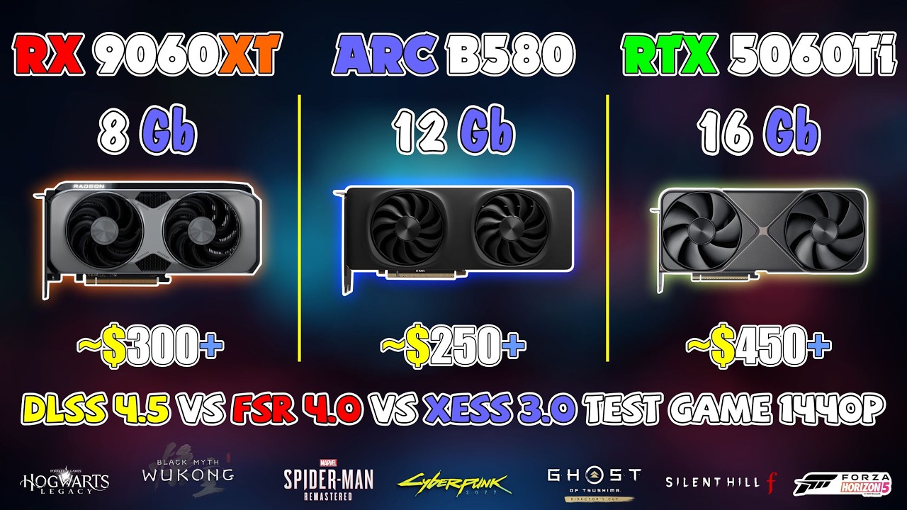 ARC B580 Vs RTX 5060Ti Vs RX 9060XT  Test FSR 4.0 Vs XeSS 3.0 Vs DLSS 4.5