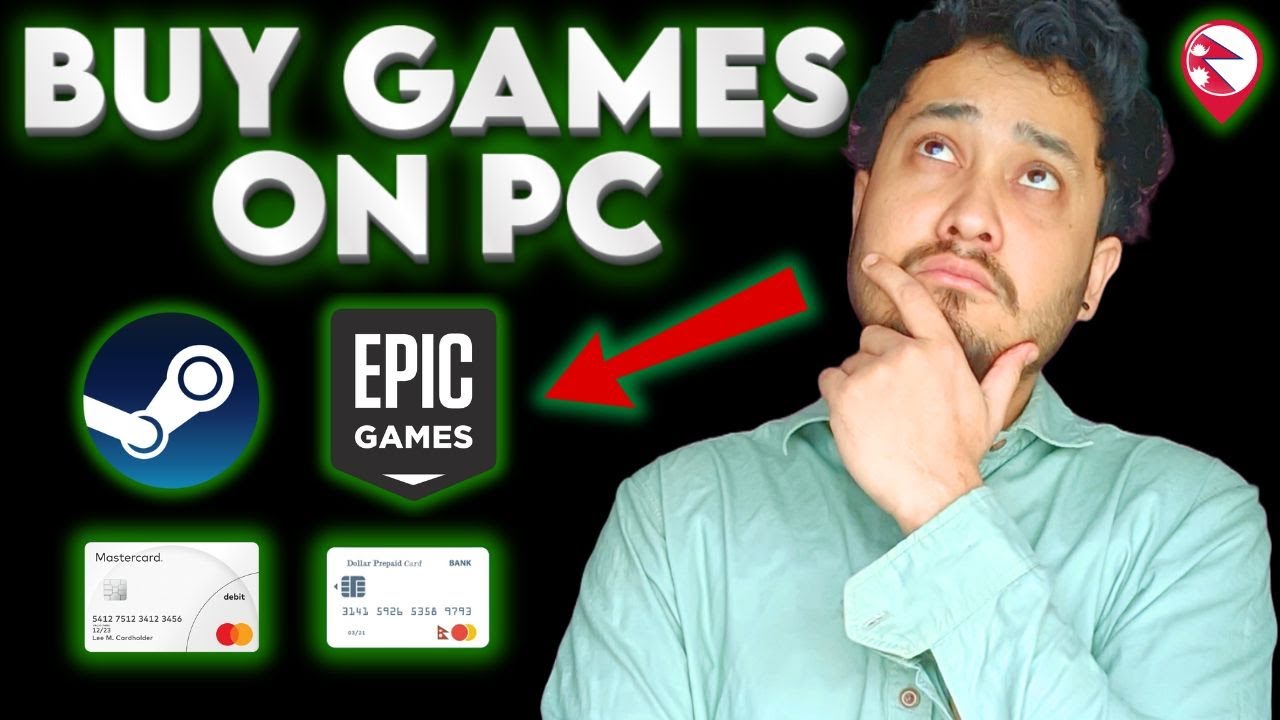 How to Buy PC Games in Nepal | Steam & Epic Games Payment Guide
