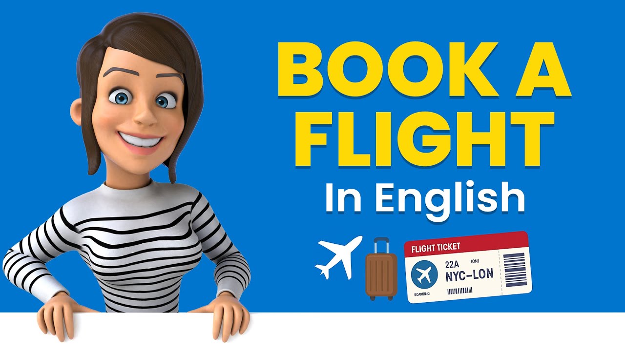 Booking a Flight Ticket &ndash; Travel English Tutorial | EngChat