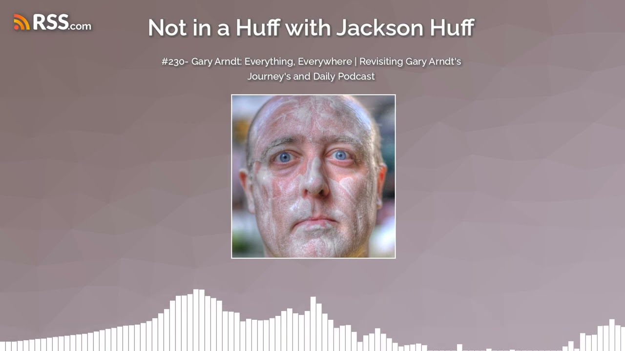 #230- Gary Arndt: Everything, Everywhere | Revisiting Gary Arndt’s Journey's and Daily Podcast