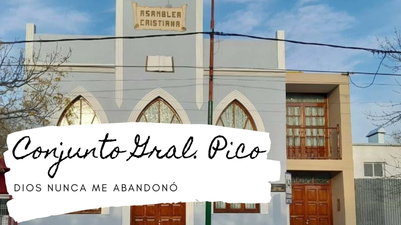 Conjunto de General Pico - Dios nunca me abandonó