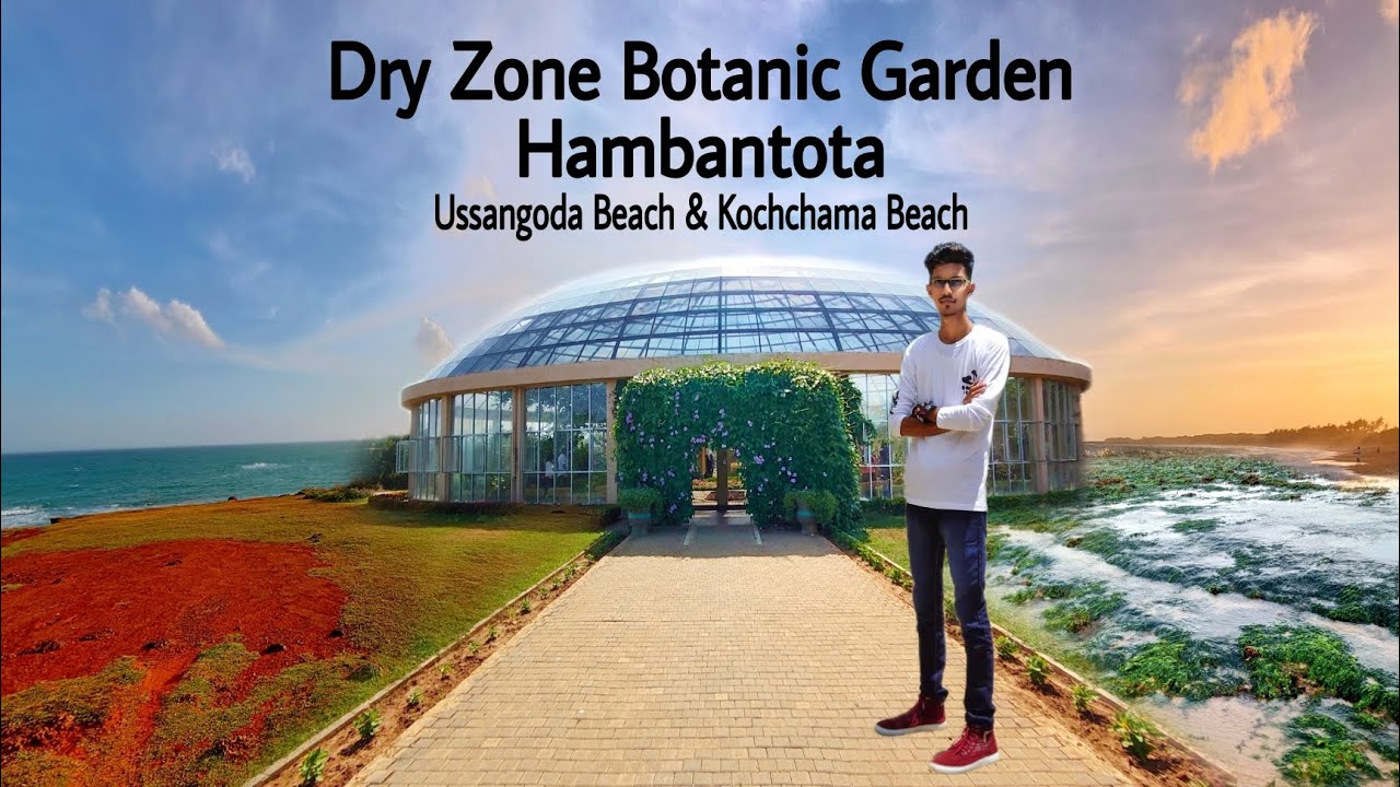 Dry zone botanical Garden Hambantota (mirijjawila) Ussangoda & kochchama beach