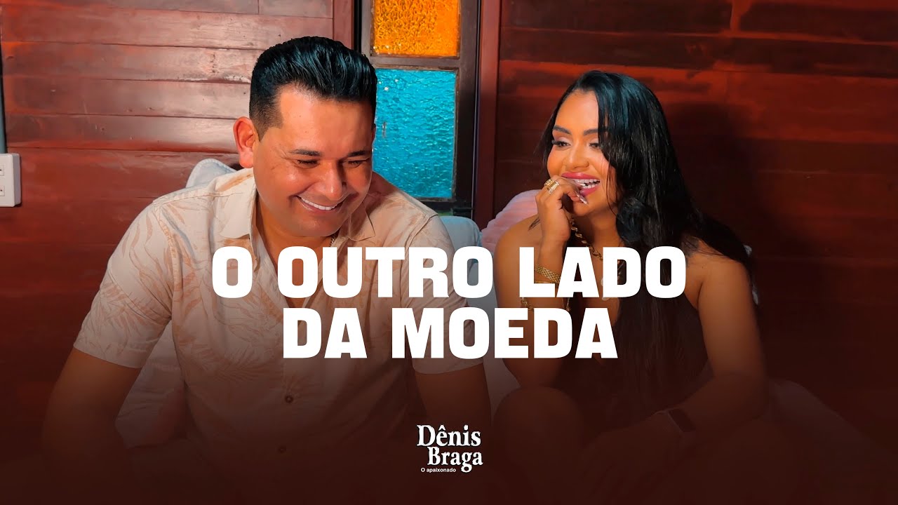 Dênis Braga - O Outro Lado da Moeda