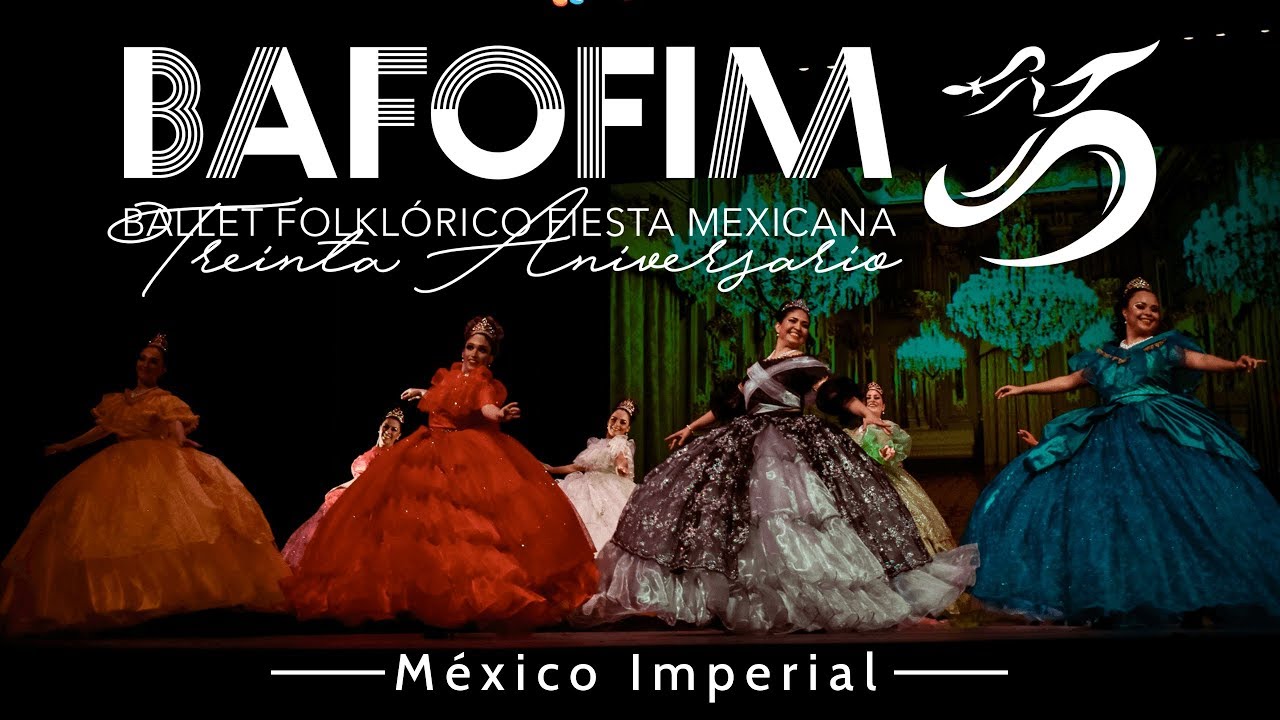BAFOFIM | México Imperial | 30 Aniversario