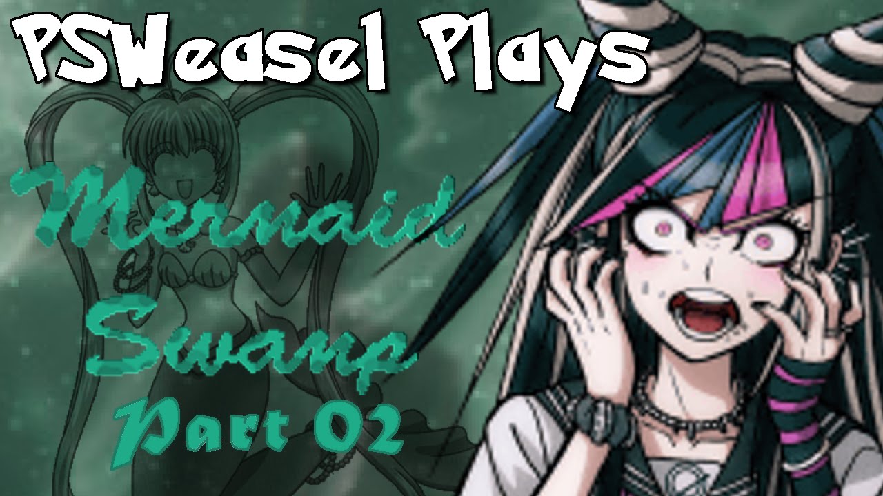 PSWeasel Plays: Mermaid Swamp - Part 02 (2014)