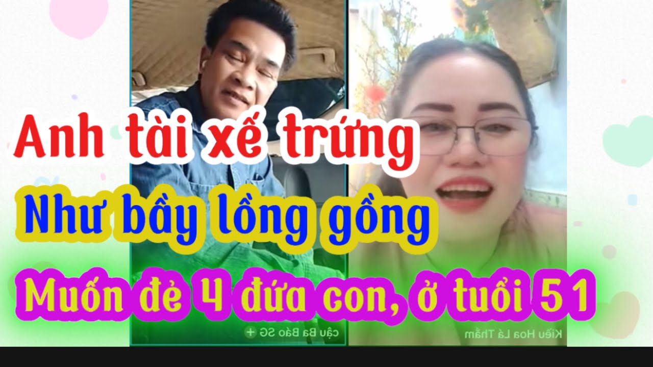 Em Thắm v&agrave; anh t&agrave;i xế trứng như bầy lồng gồng 🤣muốn đẻ 4 đứa con, ở tuổi 51😇🤣🥹