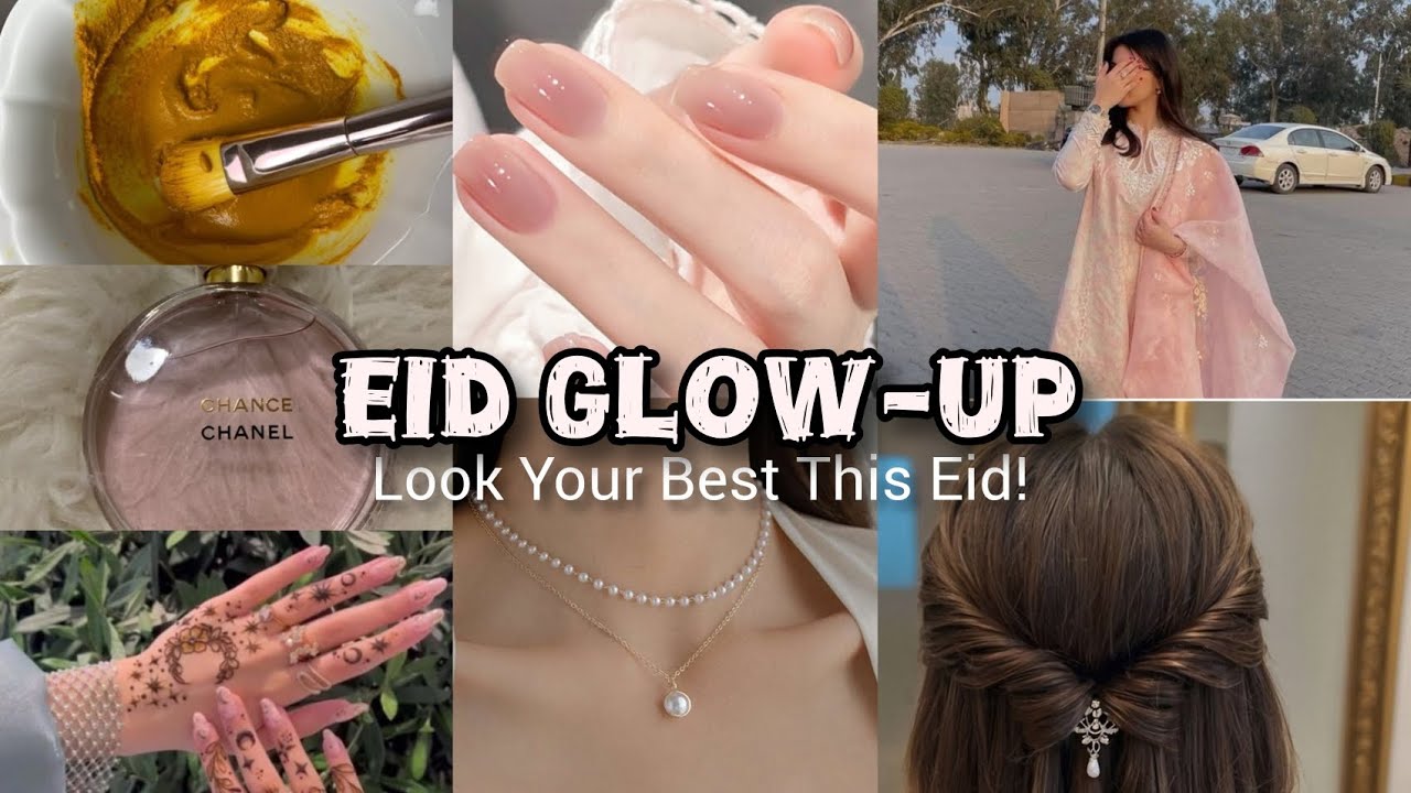 Glow-Up Tips For Eid✨🎀 Look Your Best This Eid!🌙💖