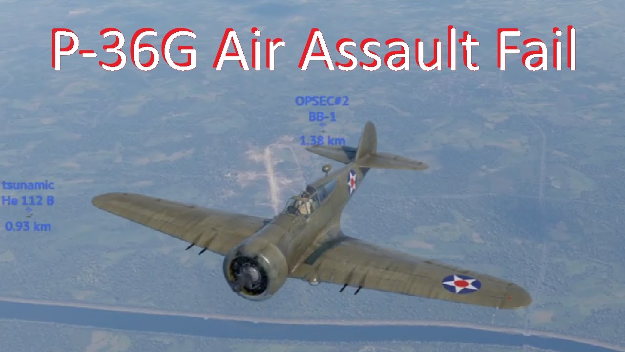 War Thunder - Air Assault - P-36G Fail