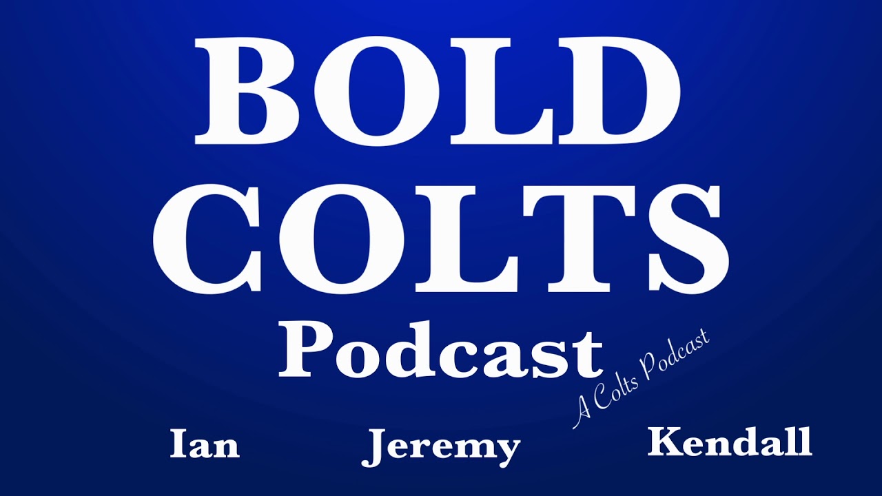 Colts 2020 Trade Up Scenarios + Free Agency Hopefuls - BOLD Colts Podcast Ep. 7