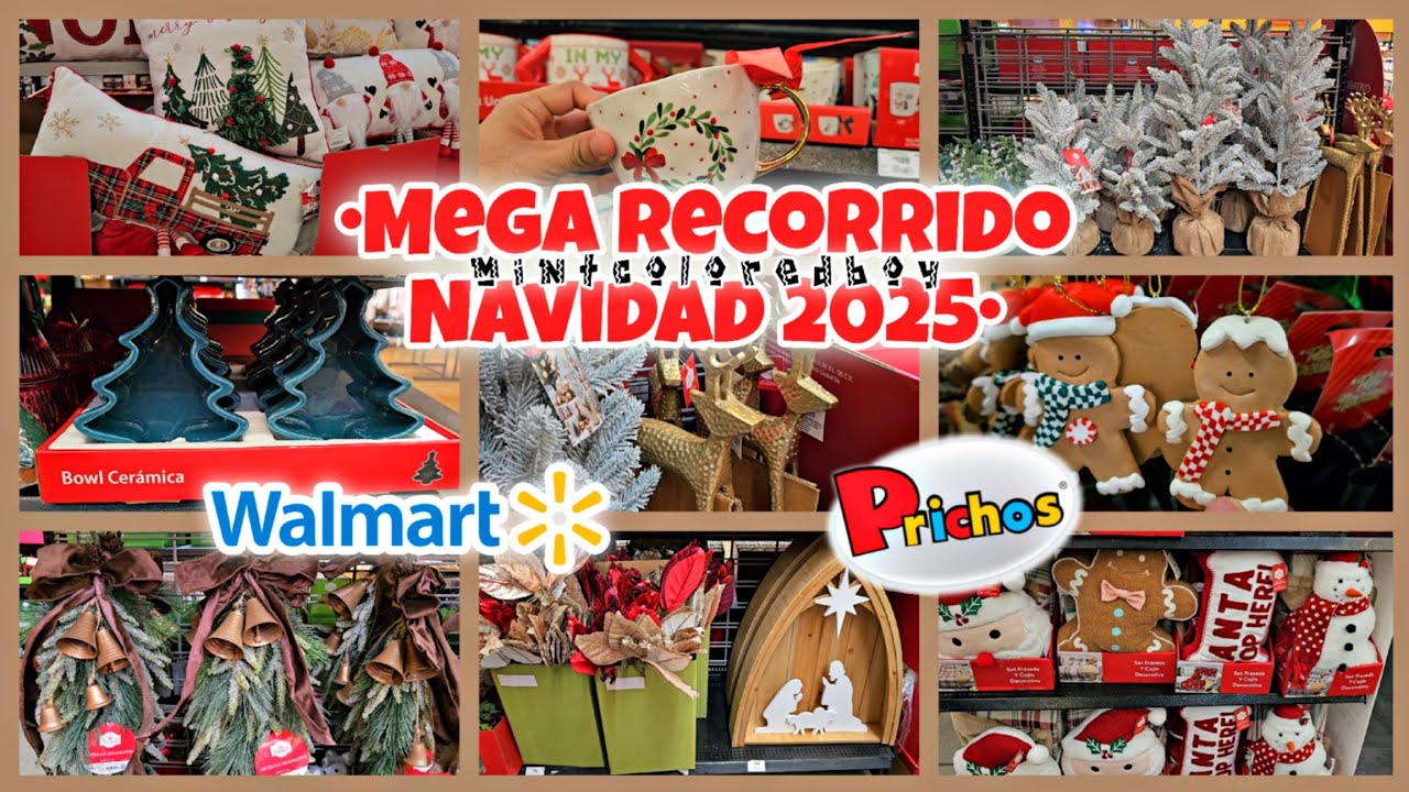 MEGA RECORRIDO NAVIDEÑO EN WALMART Y PRICHOS 🎄 Muchísimas Novedades para Navidad 2025 🎅🏻😍✨