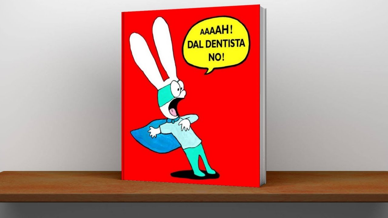 Aaaah! Dal dentista no! 🦷 Storie divertenti per bambini di Simone il coniglio. Libri per ragazzi…