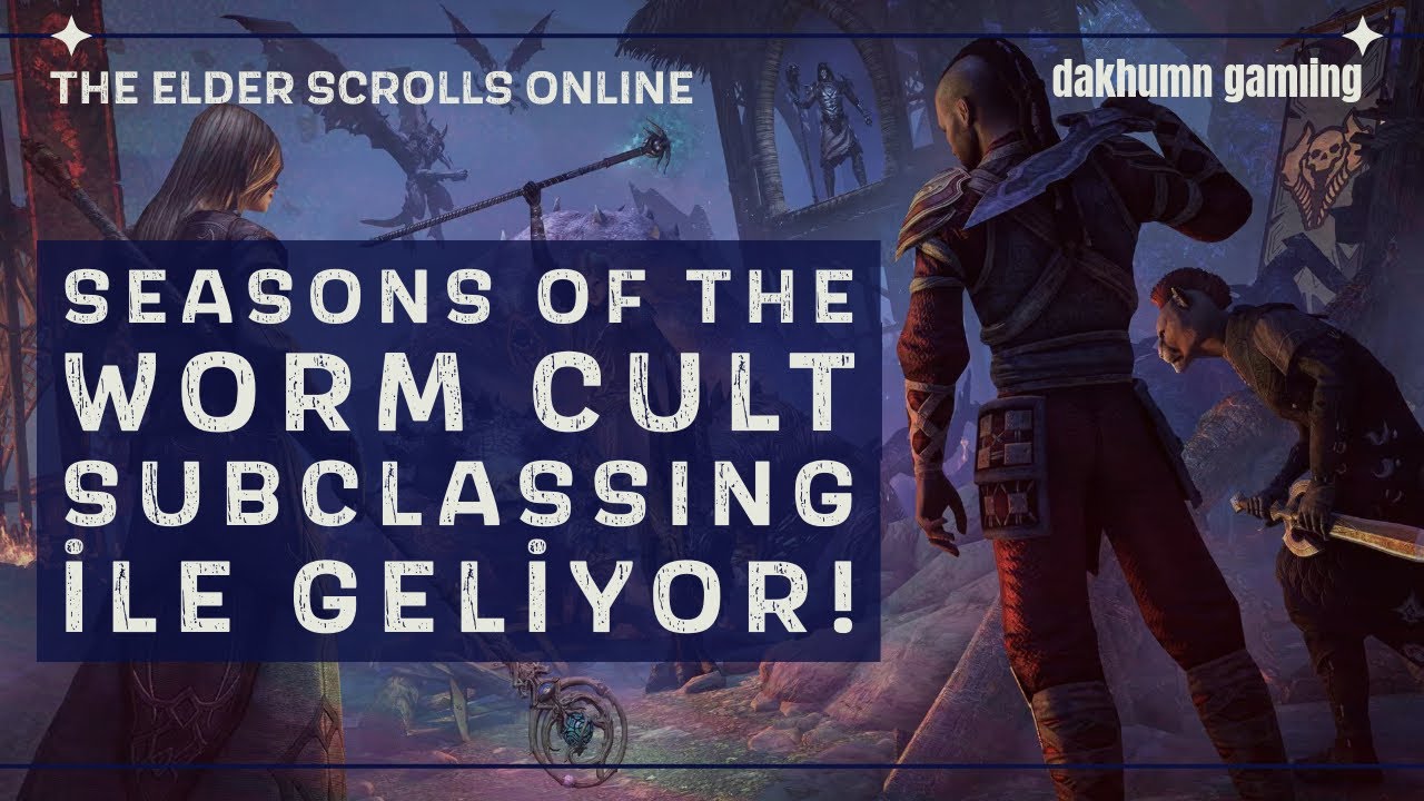 Seasons of the Worm Cult neler getiriyor? - Elder Scrolls Online