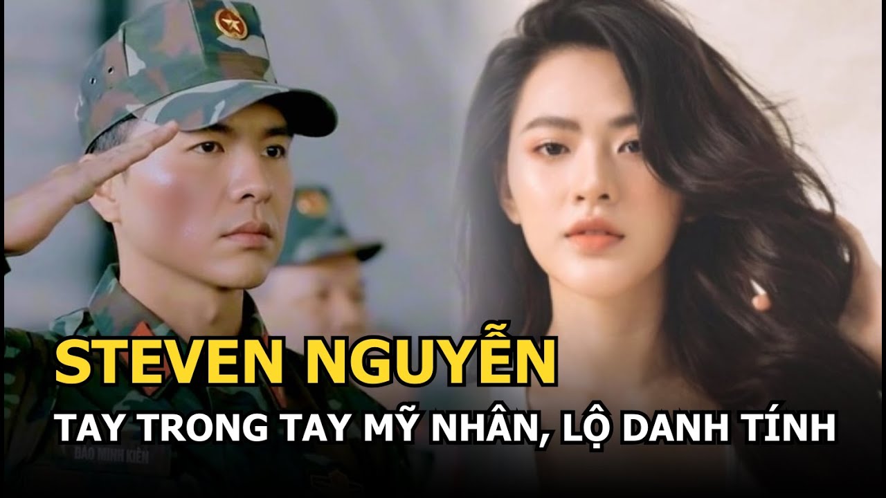 Steven Nguyễn tay trong tay mỹ nhân, lộ danh tính