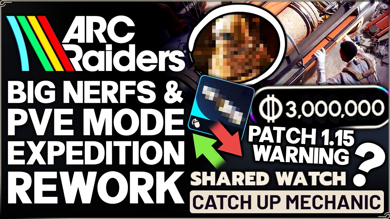 Arc Raiders - Patch 1.15 Warning - New PvE Mode, Blueprint Exploit, Expedition Changes, Nerf & More!