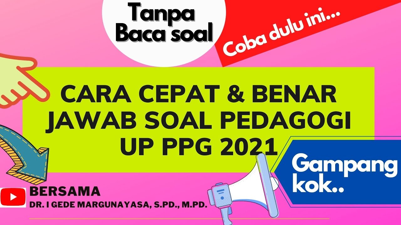 Cara cepat jawab UP Pedagogi [tanpa baca soal]