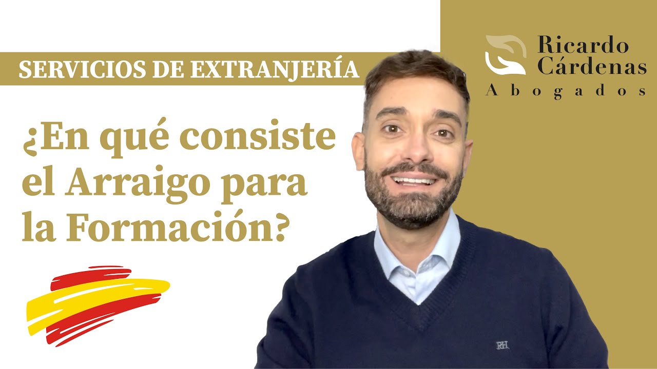 Todo lo que necesitas saber sobre el ARRAIGO PARA LA FORMACIÓN en España 🇪🇸