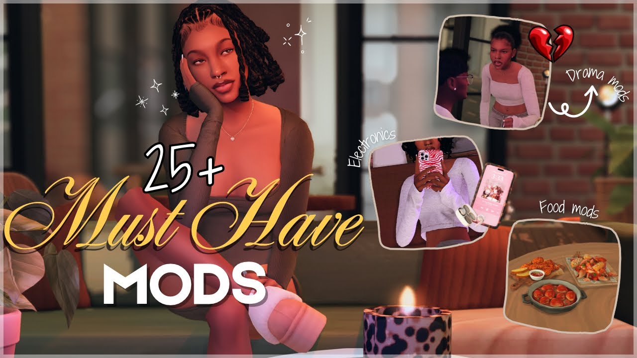 25+ MUST HAVE Mods for Aesthetic & Realistic Gameplay|| The Sims 4 mods