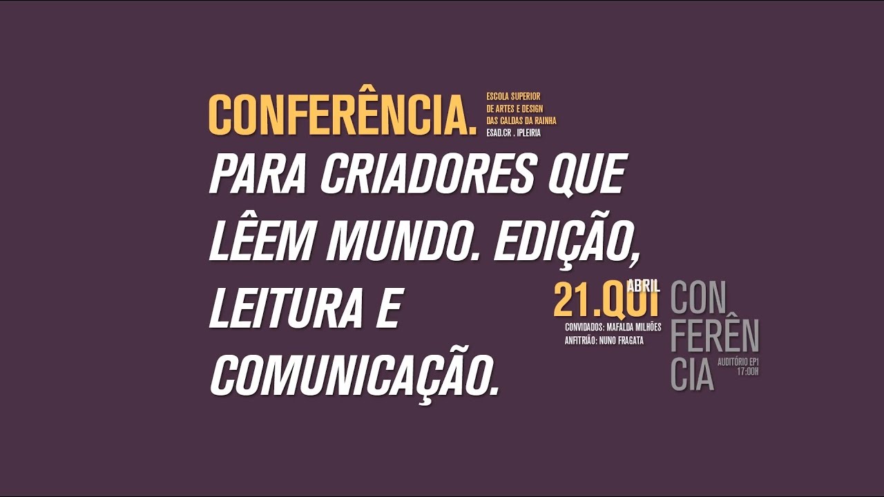 PARA CRIADORES QUE LÊEM MUNDO. EDIÇÃO, LEITURA E COMUNICAÇÃO, Com Mafalda Milhões
