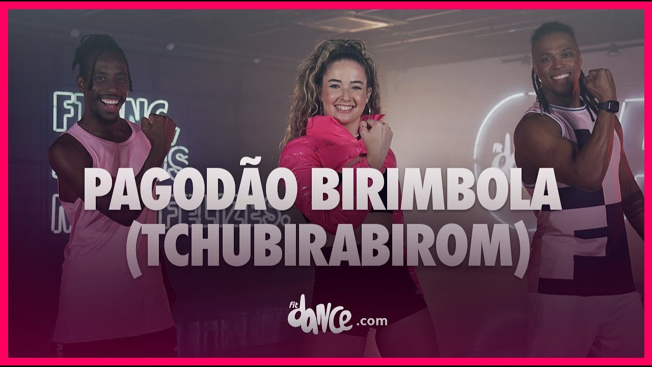 Pagod&atilde;o Birimbola (Tchubirabirom) - Os Quebradeira, Machadez, Mousik | FitDance (Coreografia)
