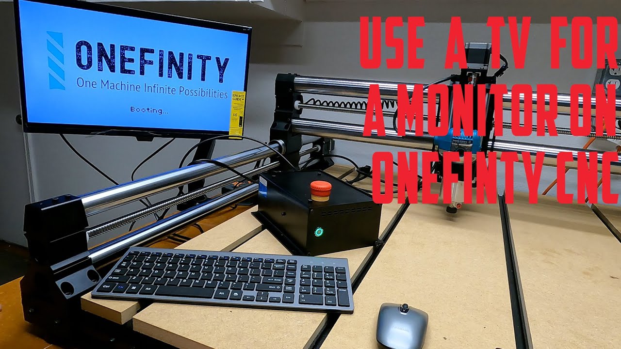 Using A TV For Monitor For Onefinity CNC