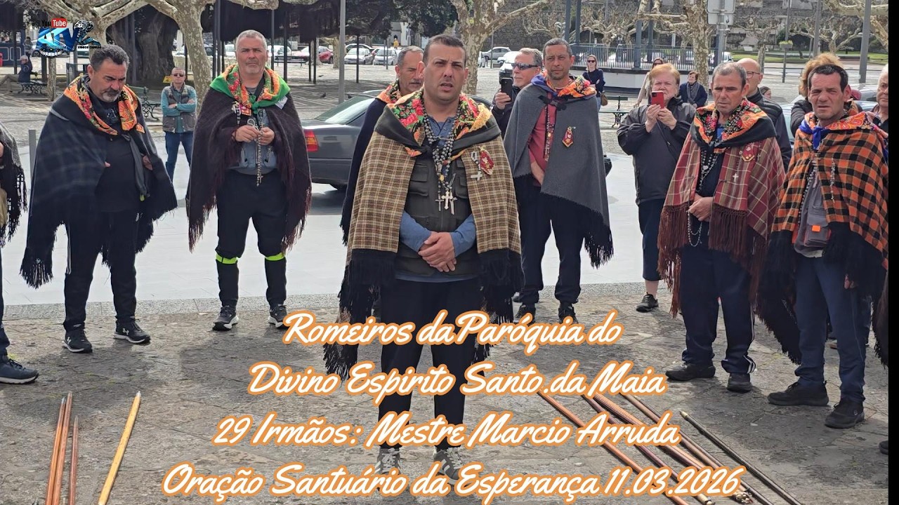 Romeiros da Paróquia do Divino Espirito Santo  Maia  29 Irmãos Mestre Marçio Arruda 11 03 2026