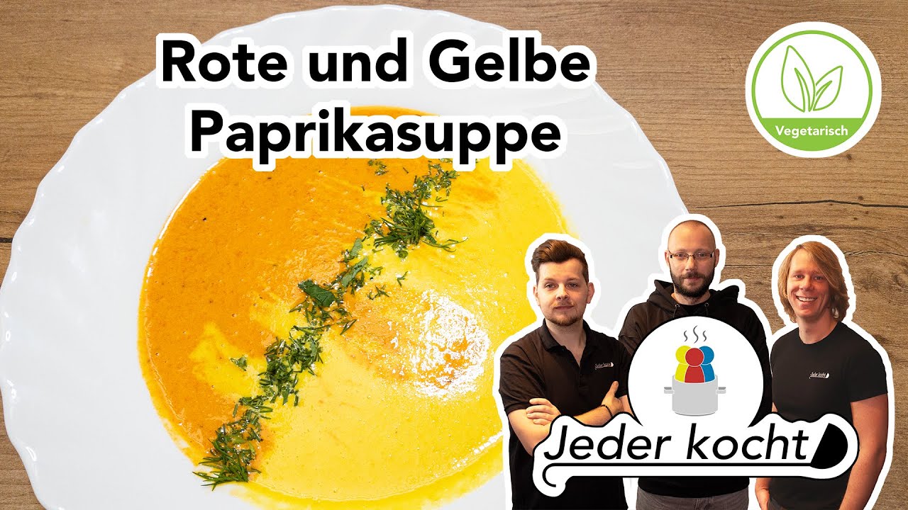 Jeder kocht - Rote und Gelbe Paprikasuppe