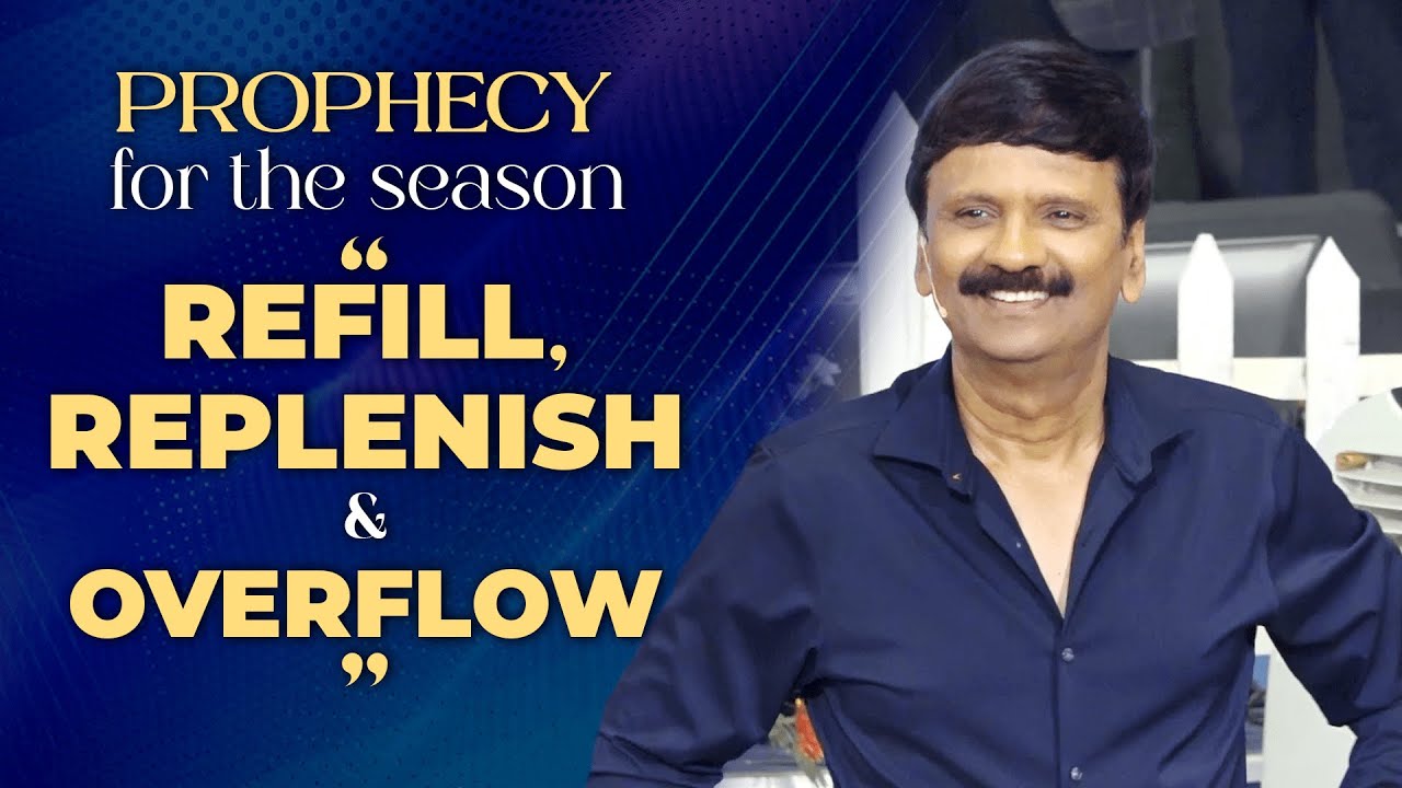 PROPHECY FOR THE SEASON - REFILL, REPLENISH & OVERFLOW