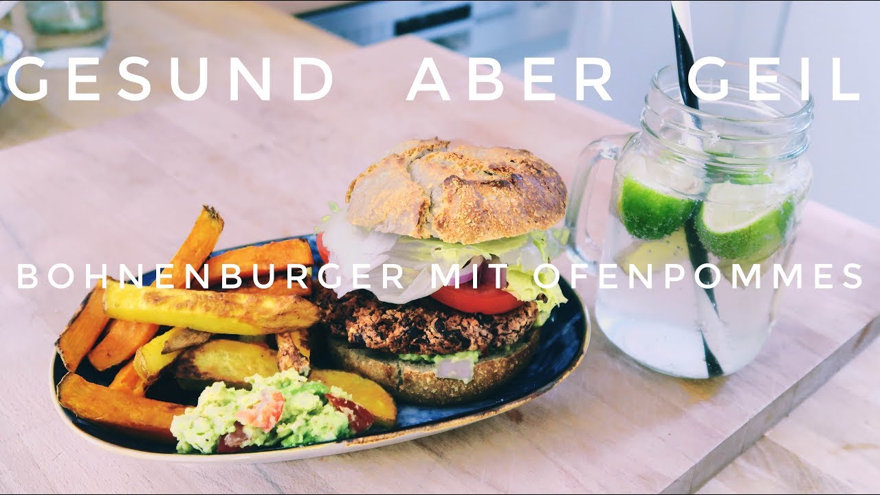 GESUND ABER GEIL! BOHNENBURGER MIT OFENPOMMES. VEGAN & KALORIENARM