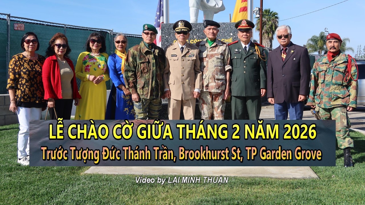 Lễ Chào Cờ Giữa Tháng 2 Năm 2026 Trước Tượng Đức Thánh Trần, Brookhurst St, TP Garden Grove