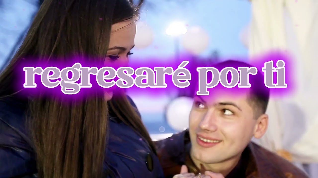 Regresaré por tí 