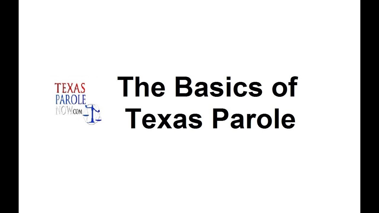 The Basics of Texas Parole