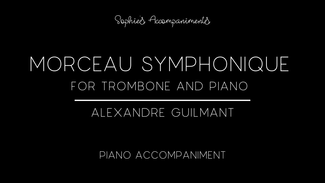 Morceau Symphonique - Alexandre Guilmant - Piano Accompaniment