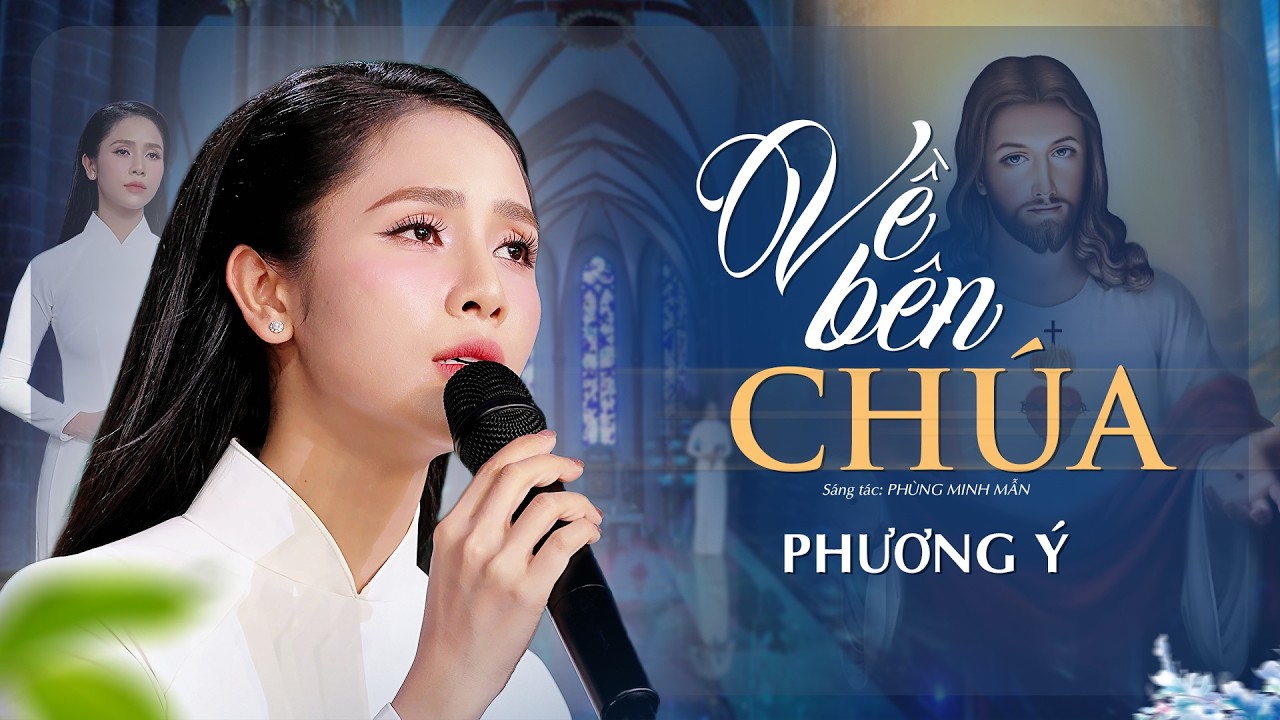 Về Bên Chúa (Phùng Minh Mẫn) - Phương Ý | Thánh Ca Mùa Chay 2026