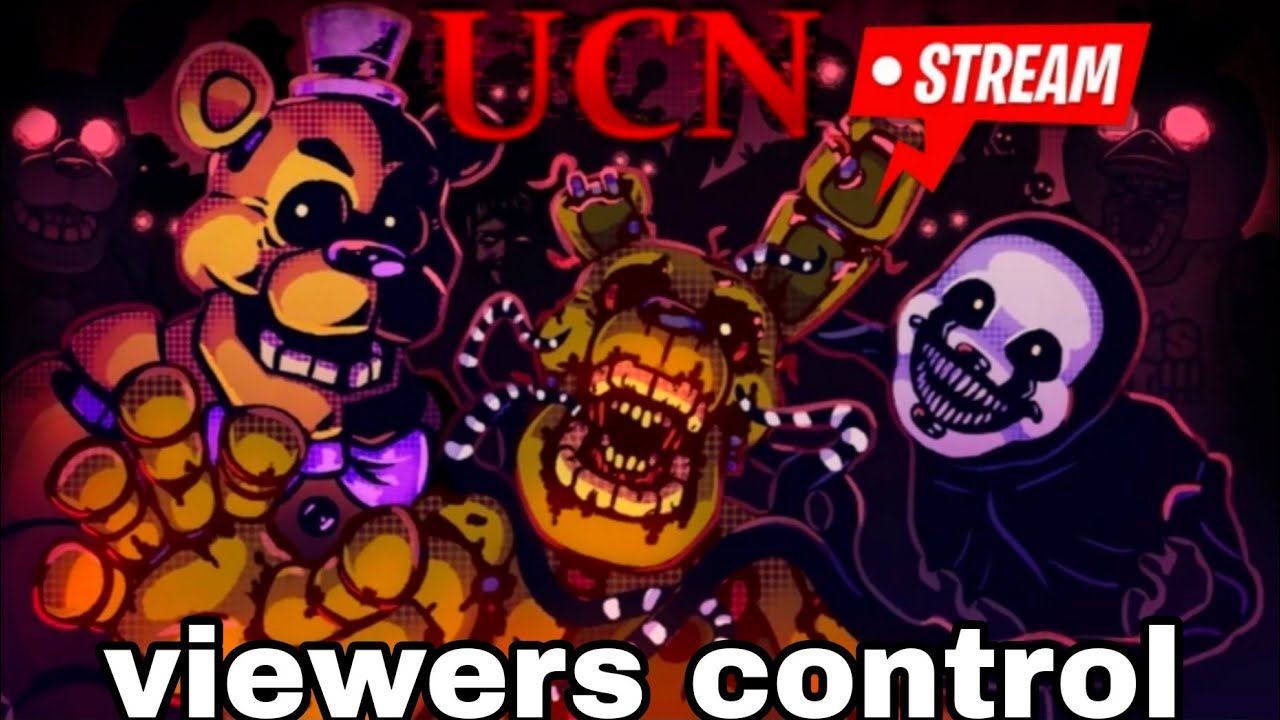 FNAF ucn with viewers