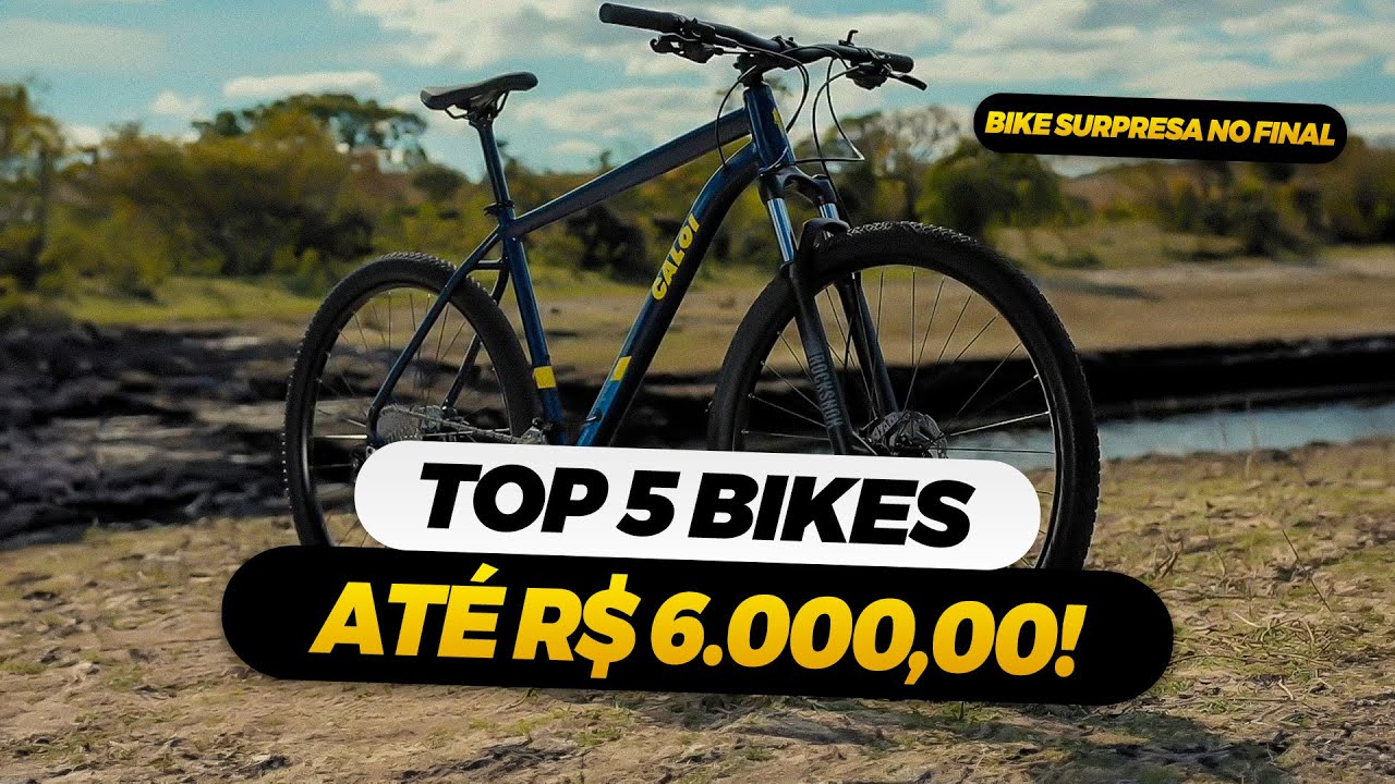 Top Bikes até R$ 6.000,00 AS melhores MTB NACIONAIS Intermediárias! Bicicletas Custo benefício!