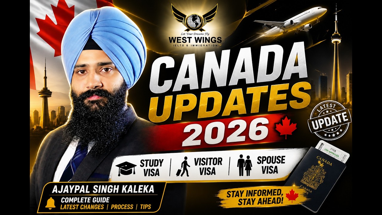 Canada Updates 2026 | New Rules for Study Visa, Visitor Visa & Spouse Visa | Latest Immigration News