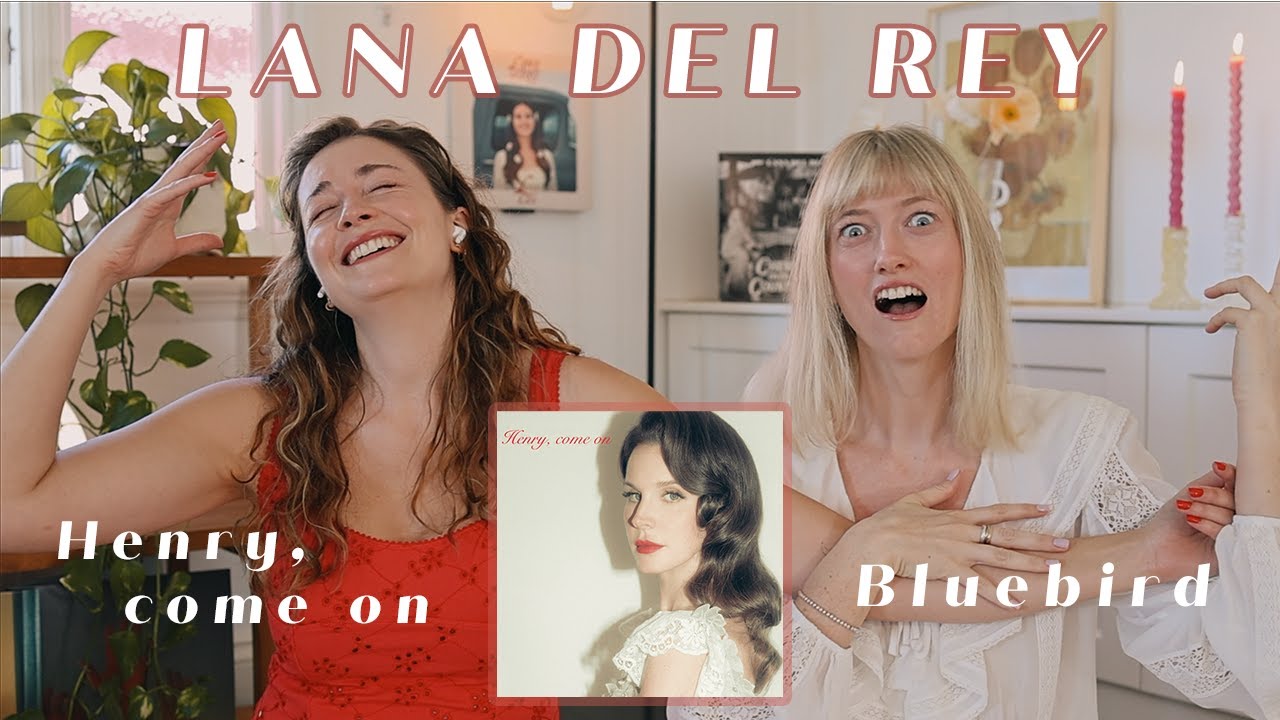 REACTION: Lana Del Rey NEW Singles - Henry, Come On & Bluebird