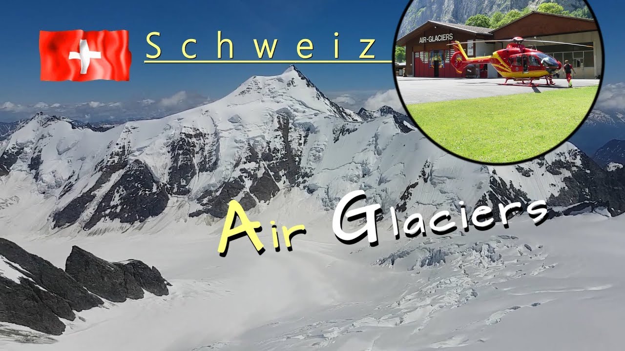 Air Glaciers Rundflug Eiger Mönch & Jungfrau Aletschgletscher Helikopter