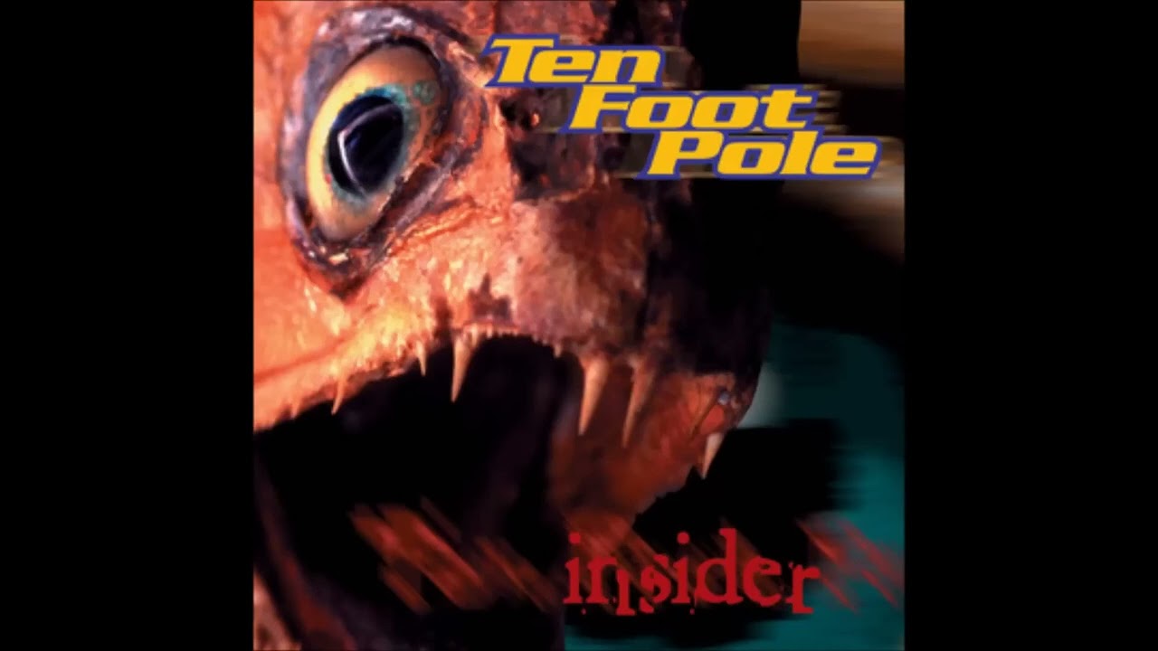 TEN FOOT POLE - insider 