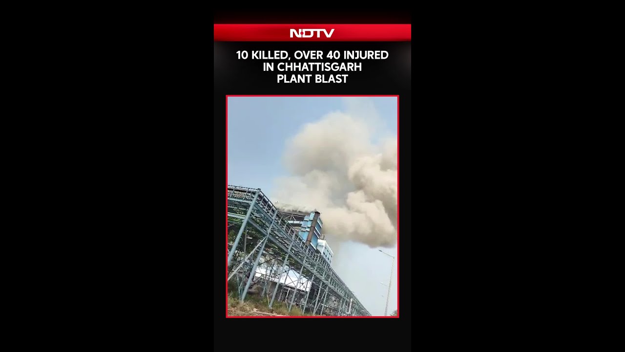 Chhattisgarh Blast | 10 Killed, 40 Injured As Boiler Explodes At Vedanta Power Plant in Chhattisgarh