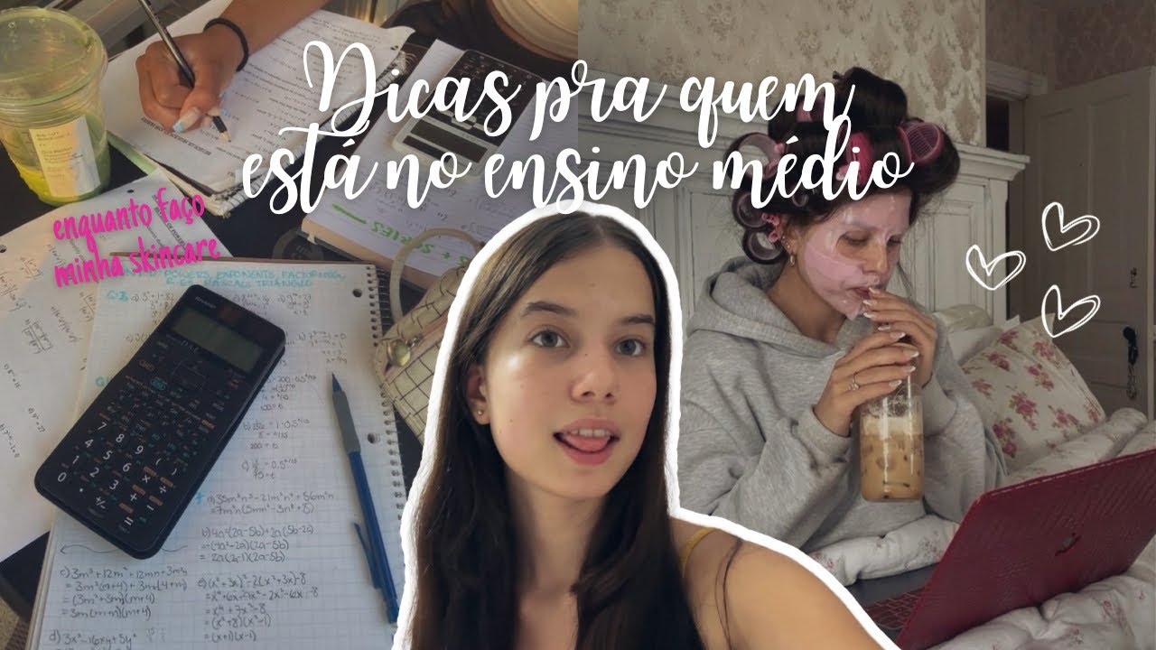 dicas pra quem está no ensino médio + enquanto faço skin care 📚🩵