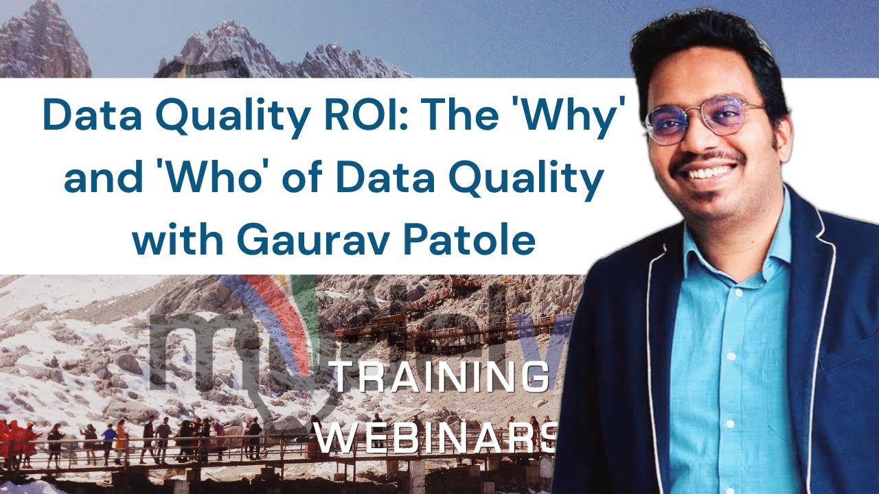 Data Quality ROI: The 'Why' and 'Who' of Data Quality with Gaurav Patole