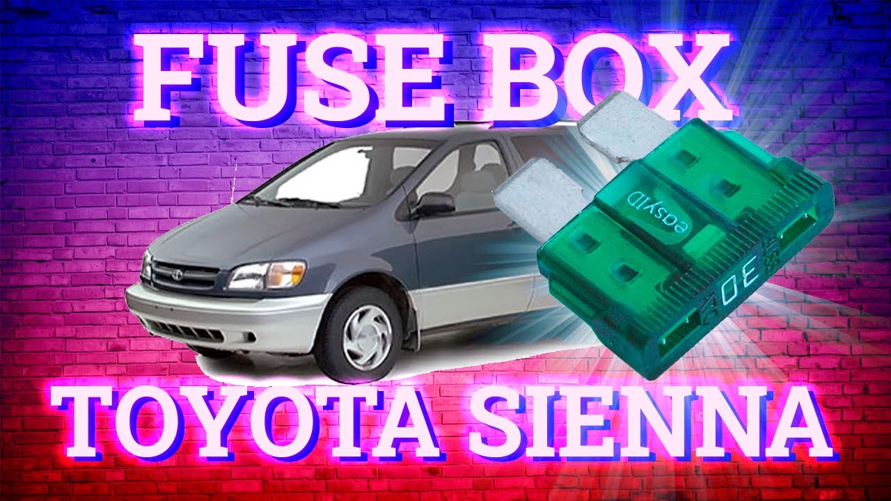 Toyota Sienna (1998-2003) fuse box diagrams