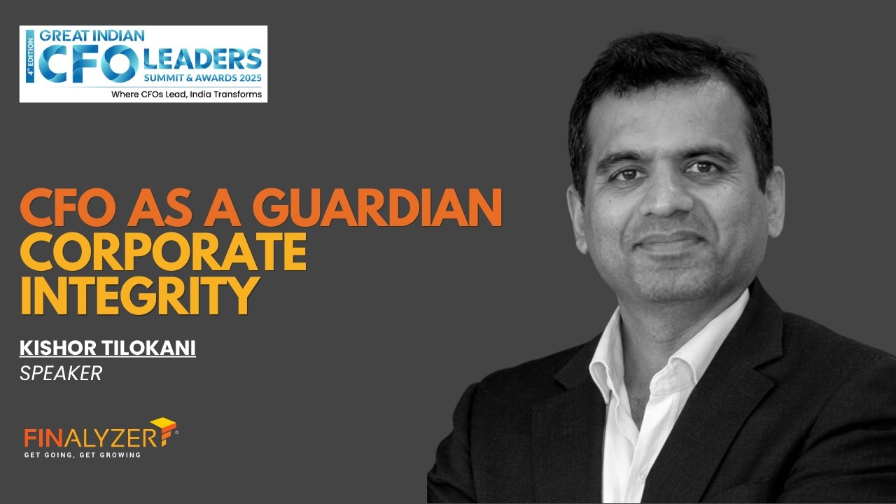 FinAlyzer@ 25th CFO Vision & Innovation Summit: CFO as Guardian of Corp. Integrity - Kishor Tilokani