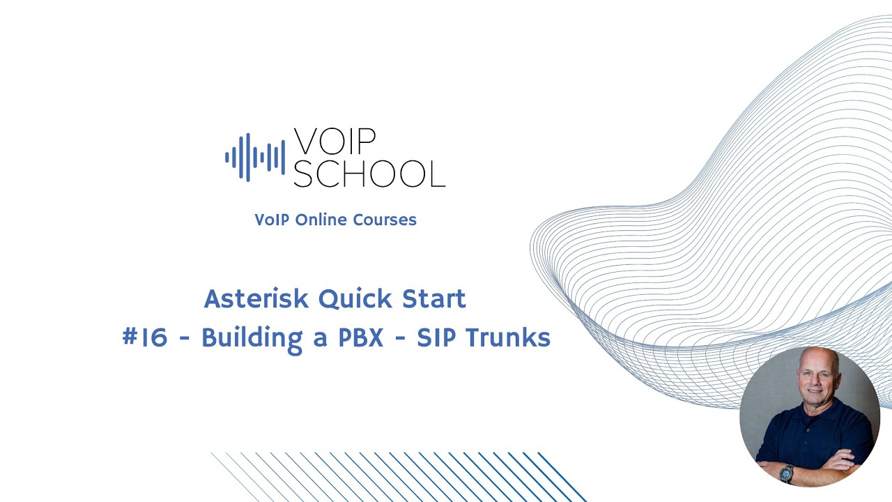 Quick Start - Building a PBX - SIP Trunks Explained | Asterisk Tutorial #16 | VoIP School