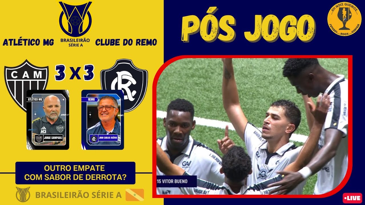 ATLÉTICO MINEIRO 3 X 3 CLUBE DO REMO | SÉRIE A 2026 | LEÃO VALENTE, MERECIA VENCER
