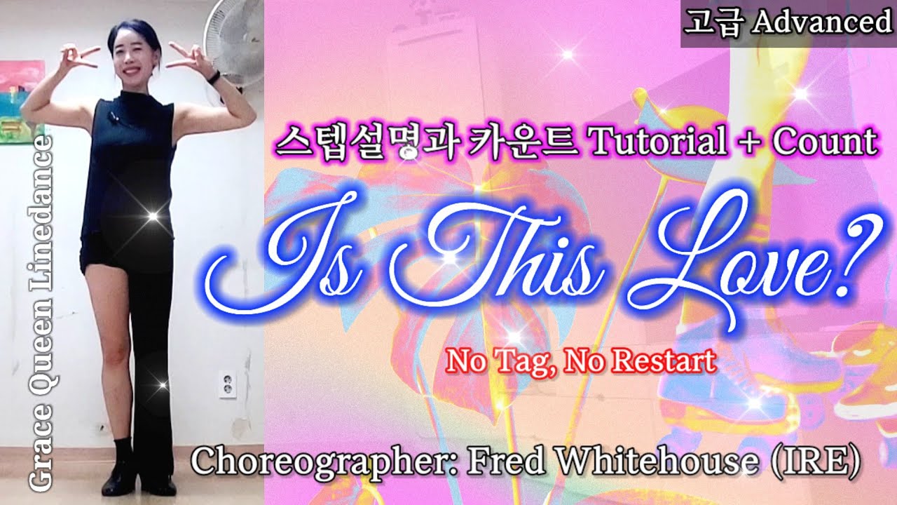 Is This Love?/Linedance/Tutorial/Advanced/Choreographer: Fred Whitehouse (IRE) - September 2023