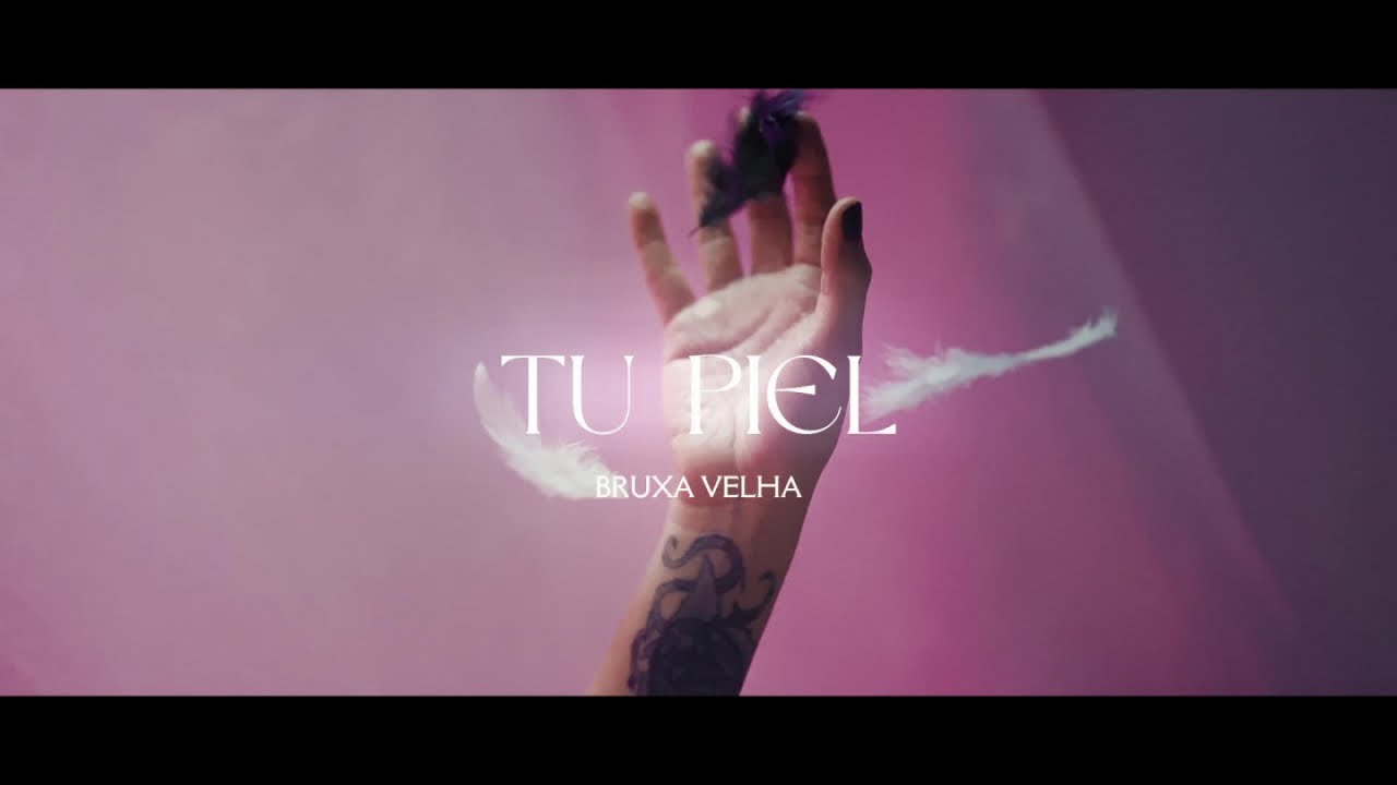 Bruxa Velha - Tu Piel ( Video Oficial )
