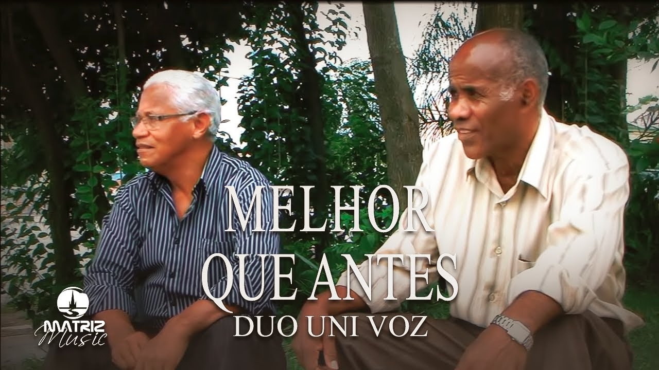 Duo Uni Voz l Melhor que antes [Clipe Oficial]