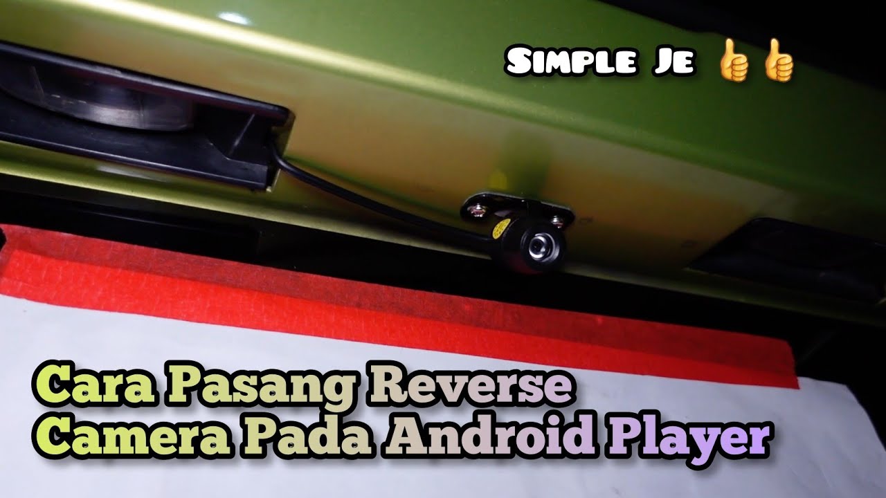 Cara Pasang Reverse Camera Pada Android Player | Perodua Axia
